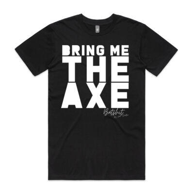 BATSHIT - BRING ME THE AXE TSHIRT / WHITE TEXT Thumbnail